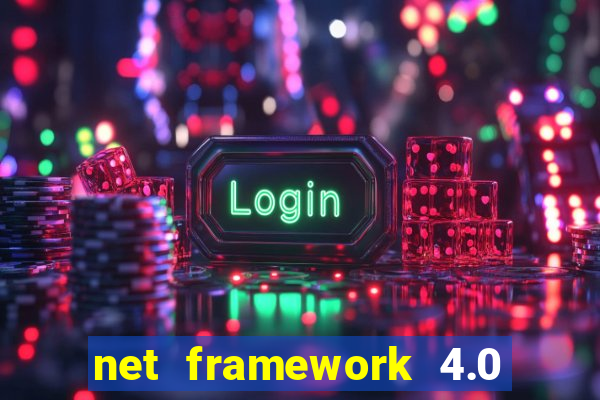 net framework 4.0 v 30319